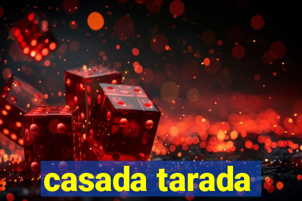 casada tarada