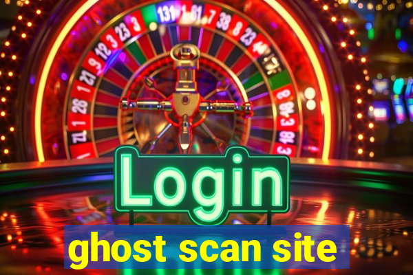 ghost scan site