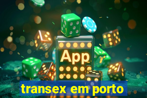 transex em porto