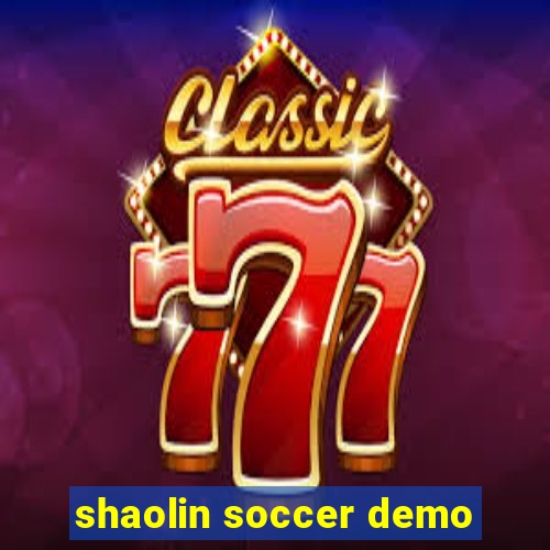 shaolin soccer demo