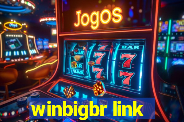 winbigbr link