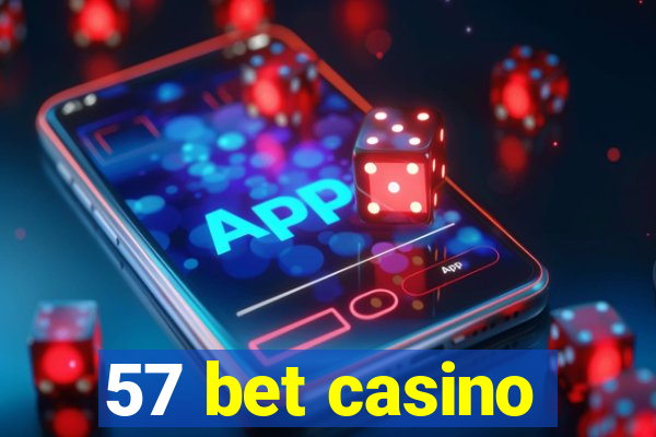 57 bet casino