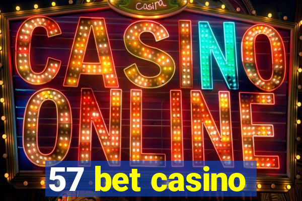 57 bet casino