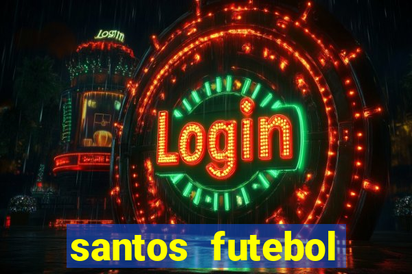 santos futebol clube peneiras