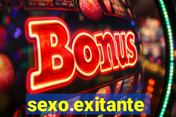 sexo.exitante