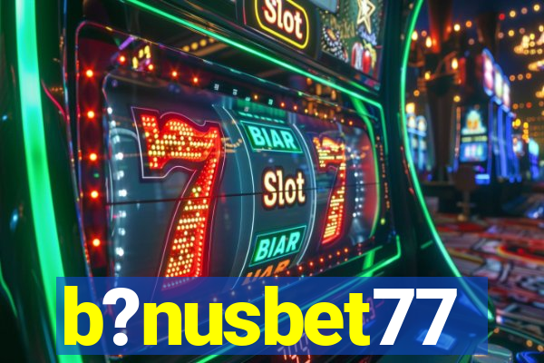 b?nusbet77