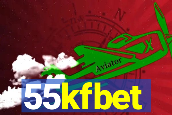 55kfbet