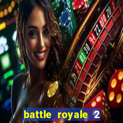 battle royale 2 filme completo dublado