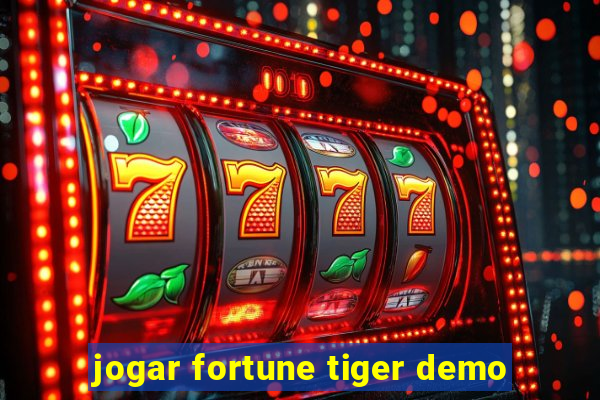 jogar fortune tiger demo