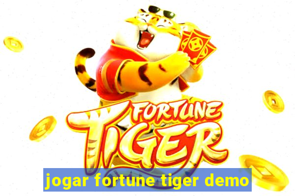 jogar fortune tiger demo