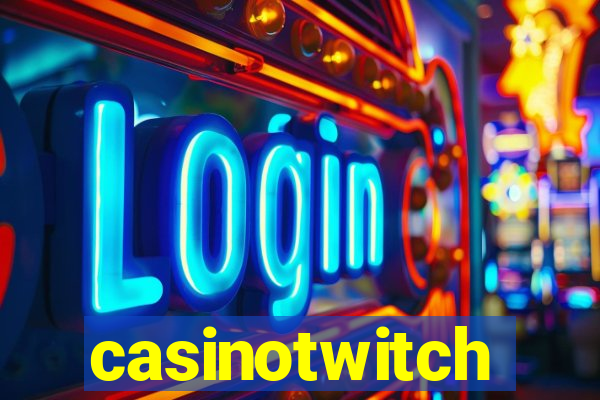 casinotwitch