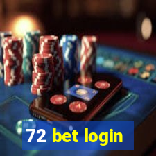 72 bet login