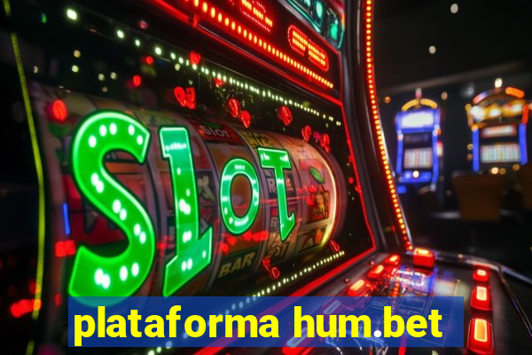 plataforma hum.bet