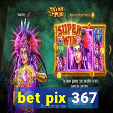 bet pix 367