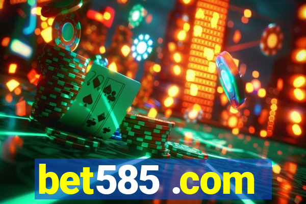 bet585 .com