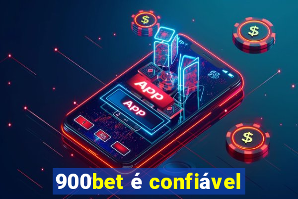 900bet é confiável