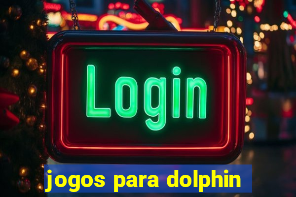 jogos para dolphin