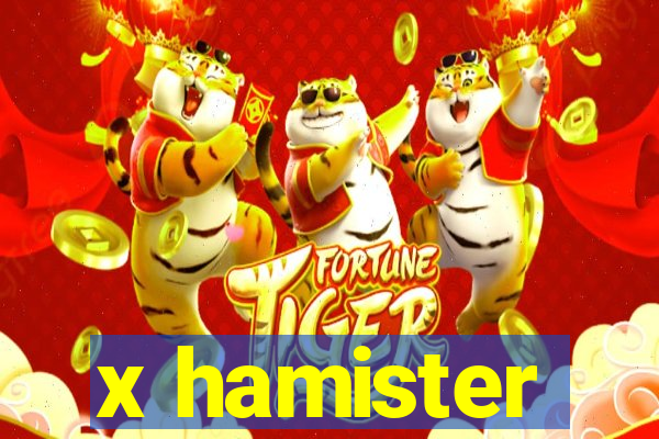 x hamister