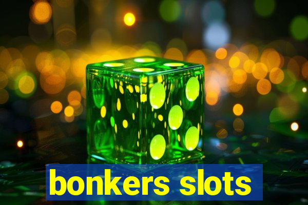 bonkers slots