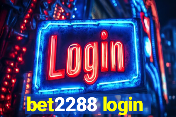 bet2288 login