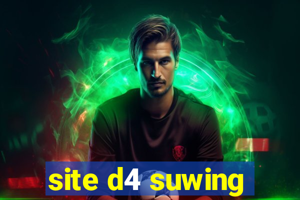 site d4 suwing