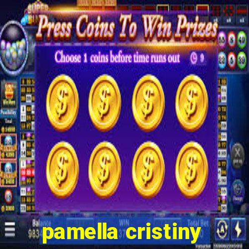 pamella cristiny