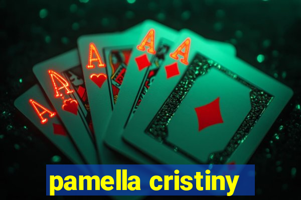 pamella cristiny