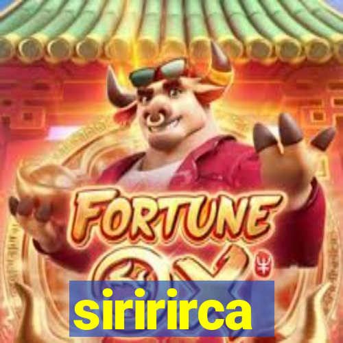 siririrca