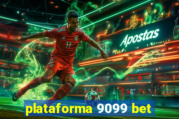 plataforma 9099 bet