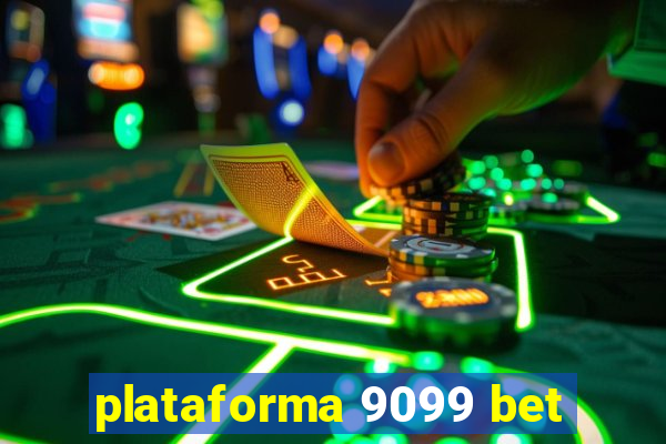 plataforma 9099 bet