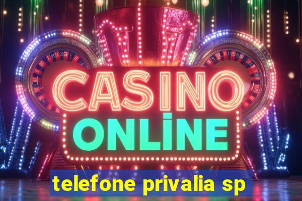 telefone privalia sp