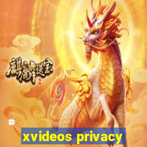 xvideos privacy