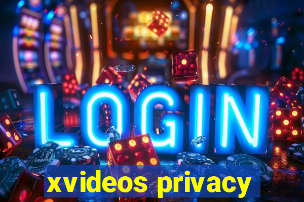 xvideos privacy