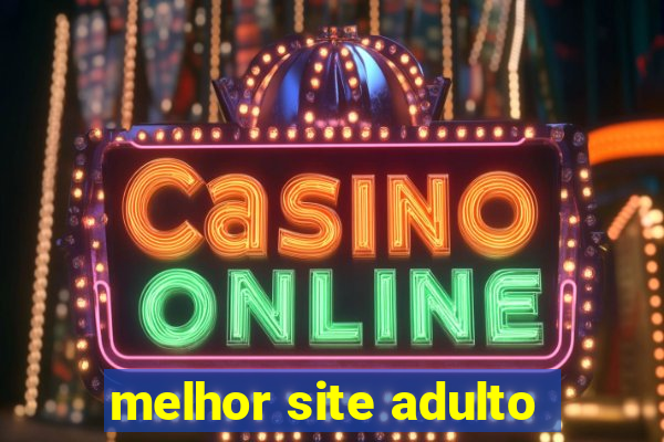 melhor site adulto