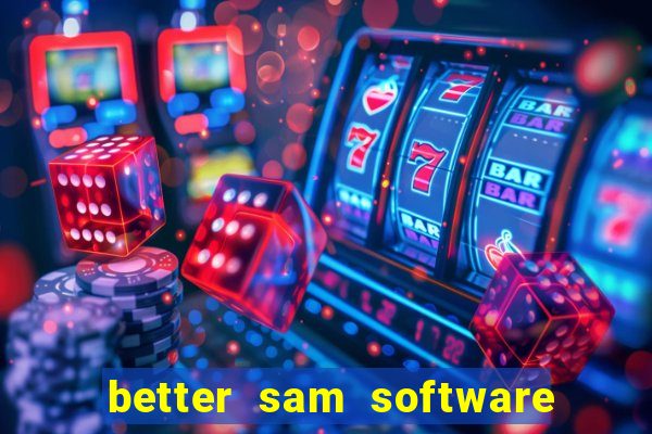 better sam software automatic mouth