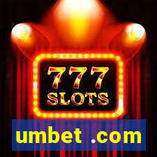 umbet .com