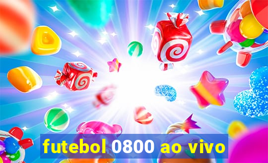 futebol 0800 ao vivo