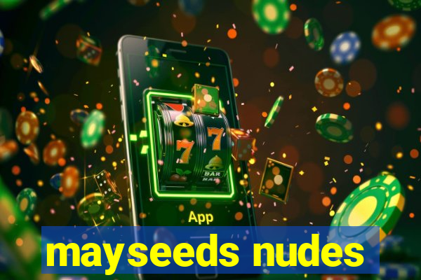 mayseeds nudes