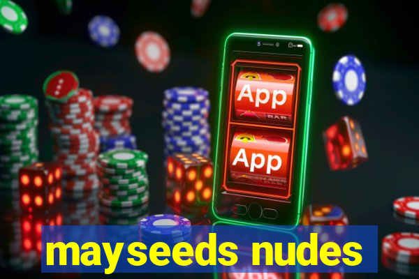 mayseeds nudes