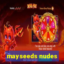 mayseeds nudes