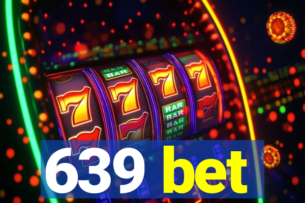 639 bet