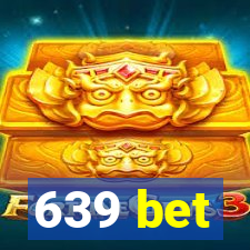 639 bet