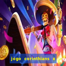 jogo corinthians x fortaleza ao vivo gratis