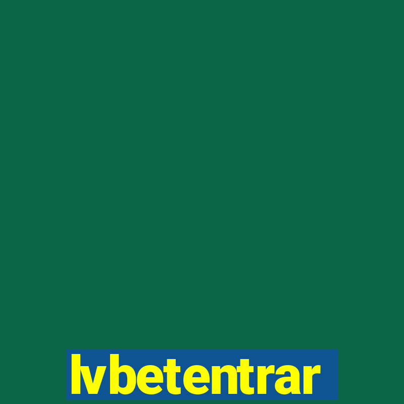 lvbetentrar