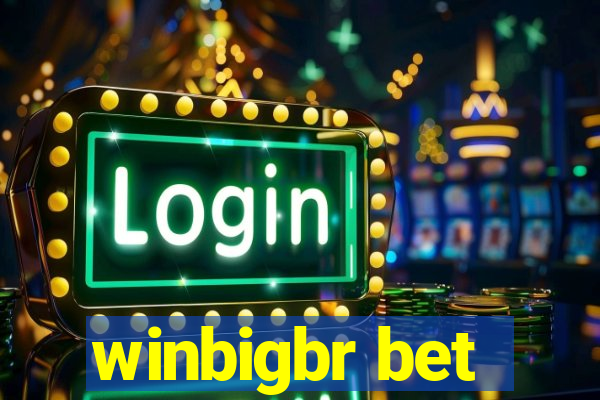 winbigbr bet