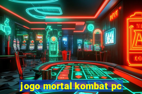 jogo mortal kombat pc