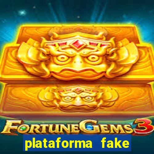 plataforma fake para brincar