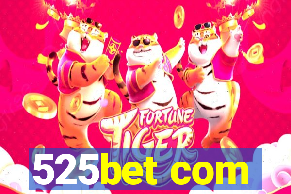 525bet com