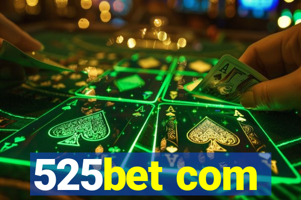 525bet com