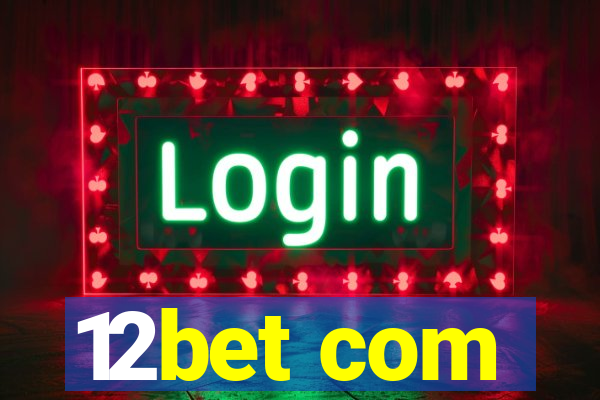 12bet com